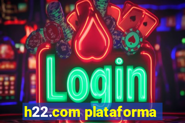 h22.com plataforma